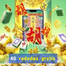 40 rodadas gratis jon bet